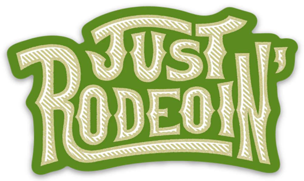 Just Rodeoin Decal