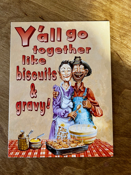 Y’all Go Together like Biscuits & Gravy Anniversary Card