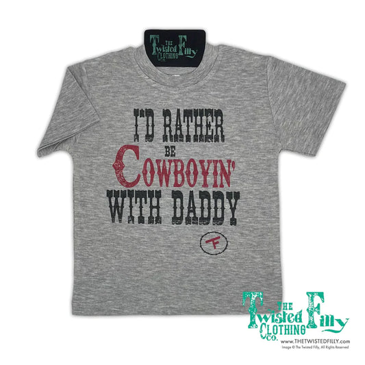 I'd Rather Be Cowboyin' With Daddy - S/S Youth Tee - Gray