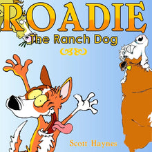 Load image into Gallery viewer, Roadie the Ranch Dog #1
