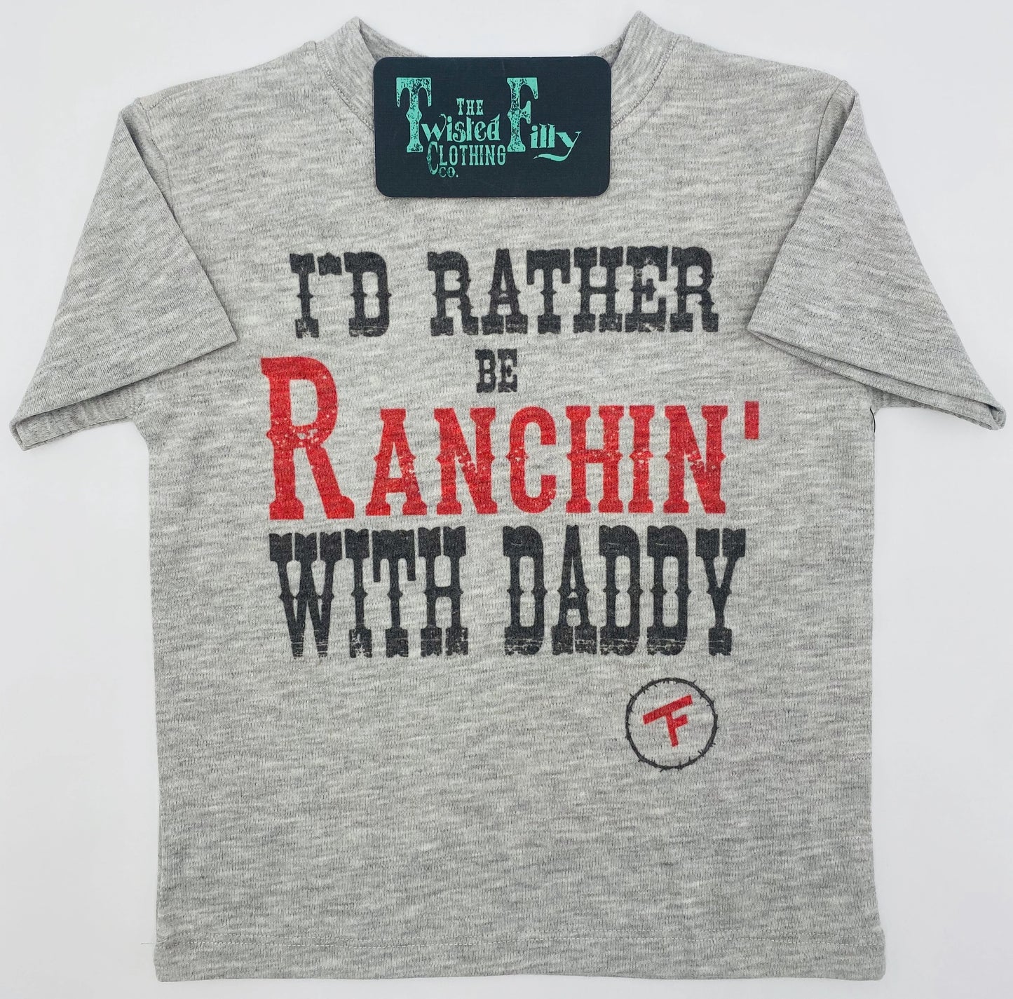 THE TWISTED FILLY CLOTHING CO. I'd Rather Be Ranchin' with Daddy - S/S Infant Tee - Grey