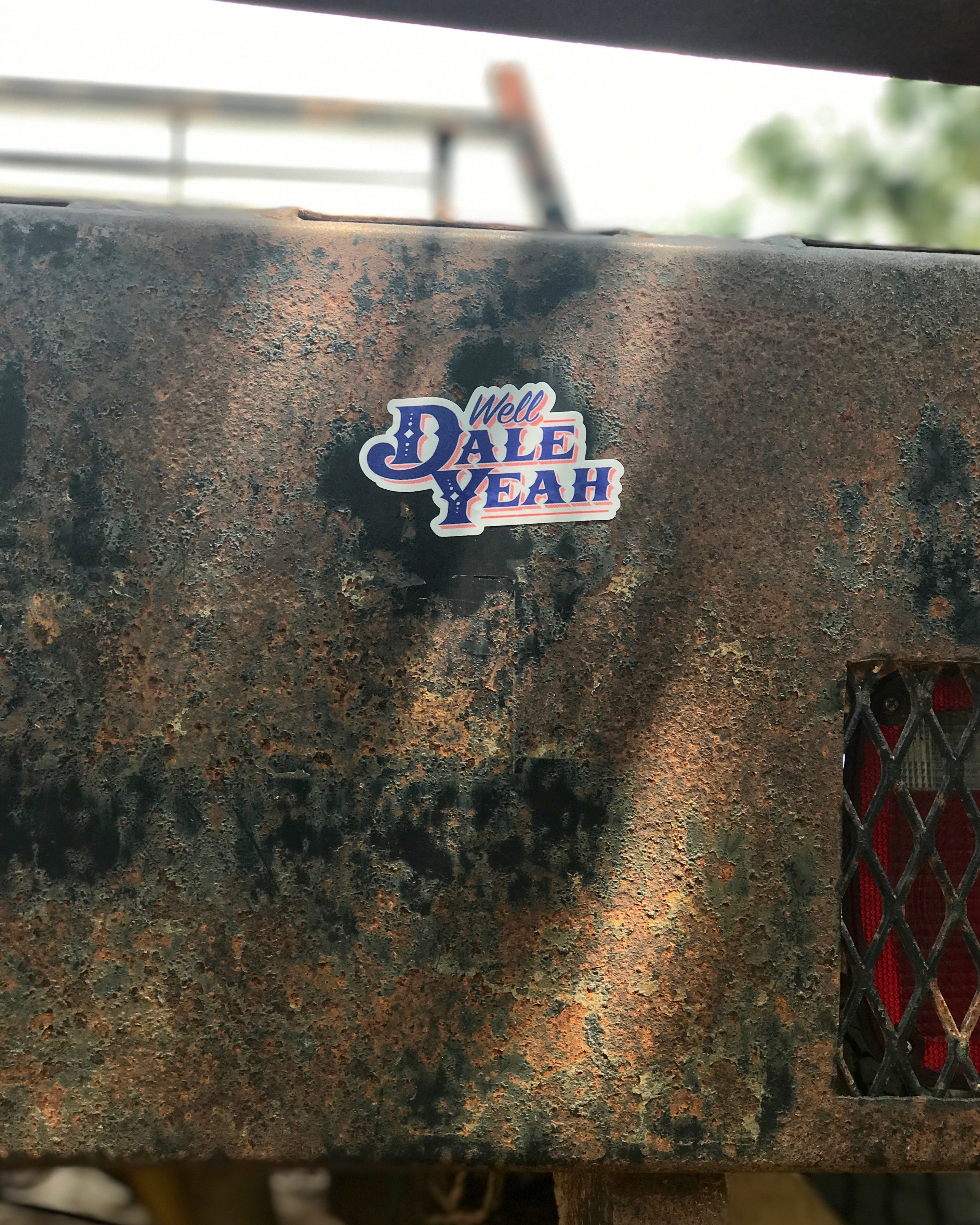 Dale Brisby WELL DALE YEAH DECAL