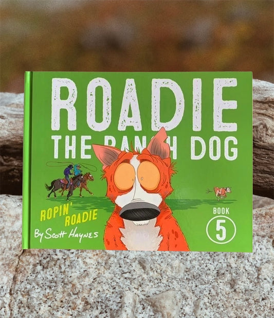 ROADIE THE RANCH DOG #5 "ROPIN' ROADIE"