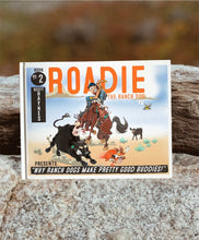 Load image into Gallery viewer, ROADIE THE RANCH DOG #2
